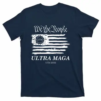 Ultra MAGA My Ľudia Hrdí Betsy Ross Vlajka 1776 2022 T-Shirt